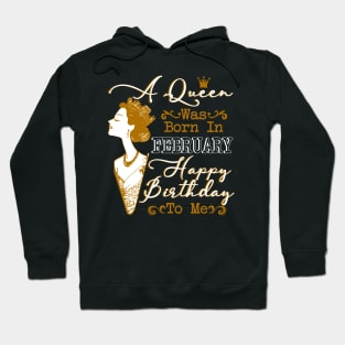 Womens A Queen Was Born In February Shirt Birthday Hoodie